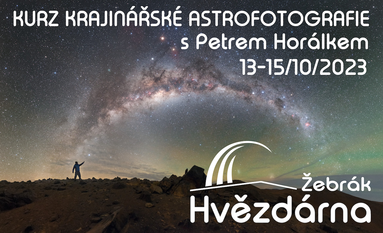 Zveme vás na kurz krajinářské astrofotografie 13. - 15. října s Petrem Horálkem