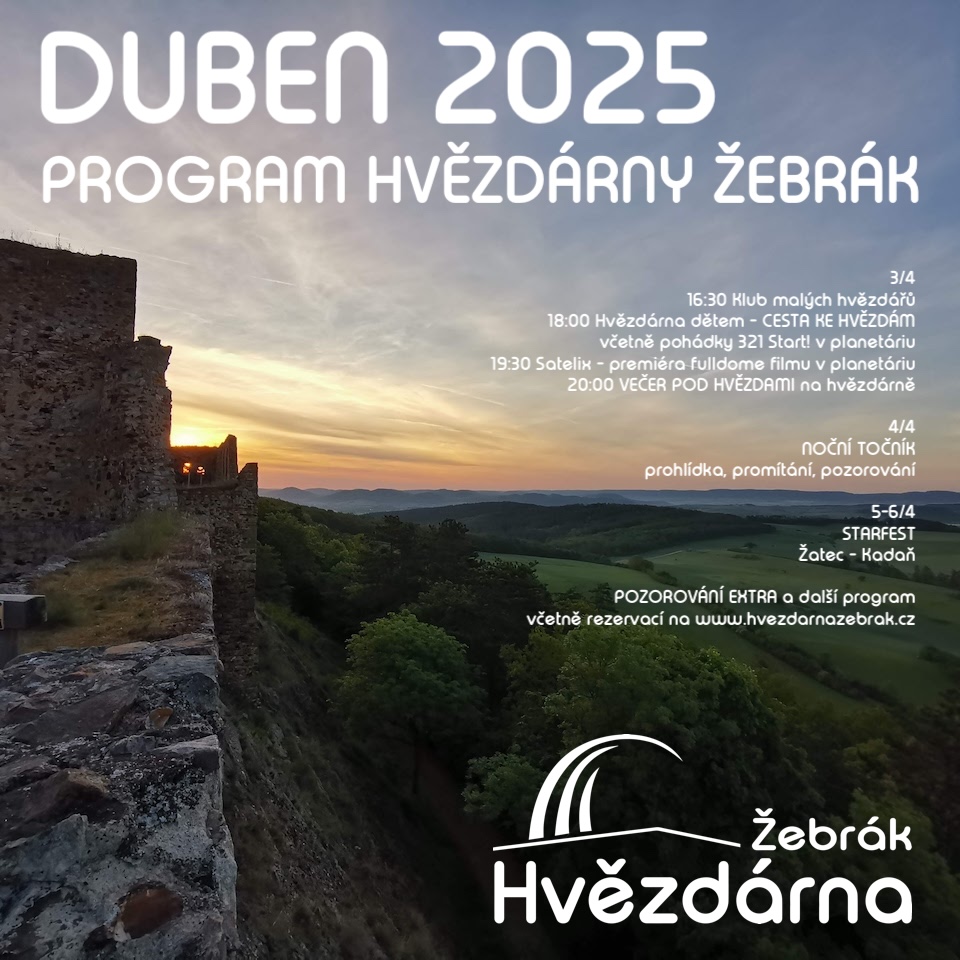 Duben na Hvězdárně Žebrák, v planetáriu a na hradě Točník