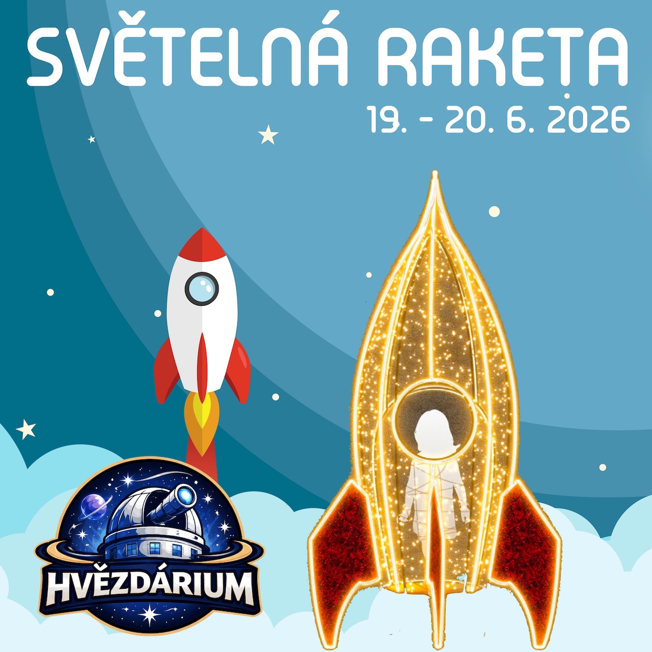 Potvrzeno! Na akci Hvězdárium 2026 bude velká světelná raketa