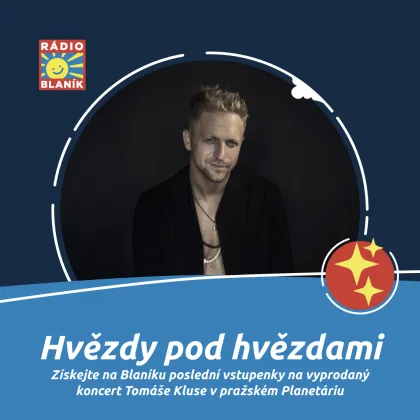 Poslední vstupenky na vyprodané Hvězdy pod hvězdami s Tomášem Klusem můžete vyhrát v rádiu